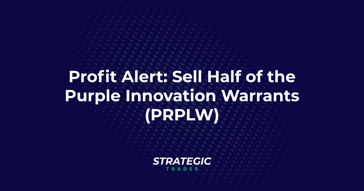 Profit Alert: Sell Half of the Purple Innovation Warrants (PRPLW)