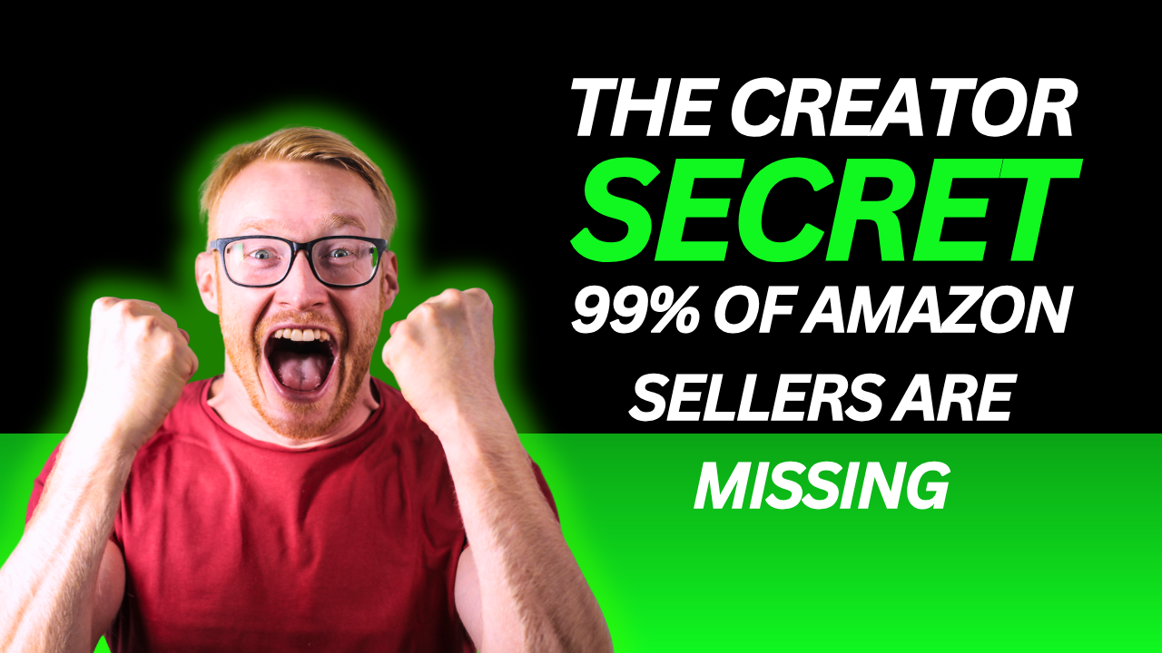 💰 The Creator Secret 99% of Amazon Sellers Are Missing