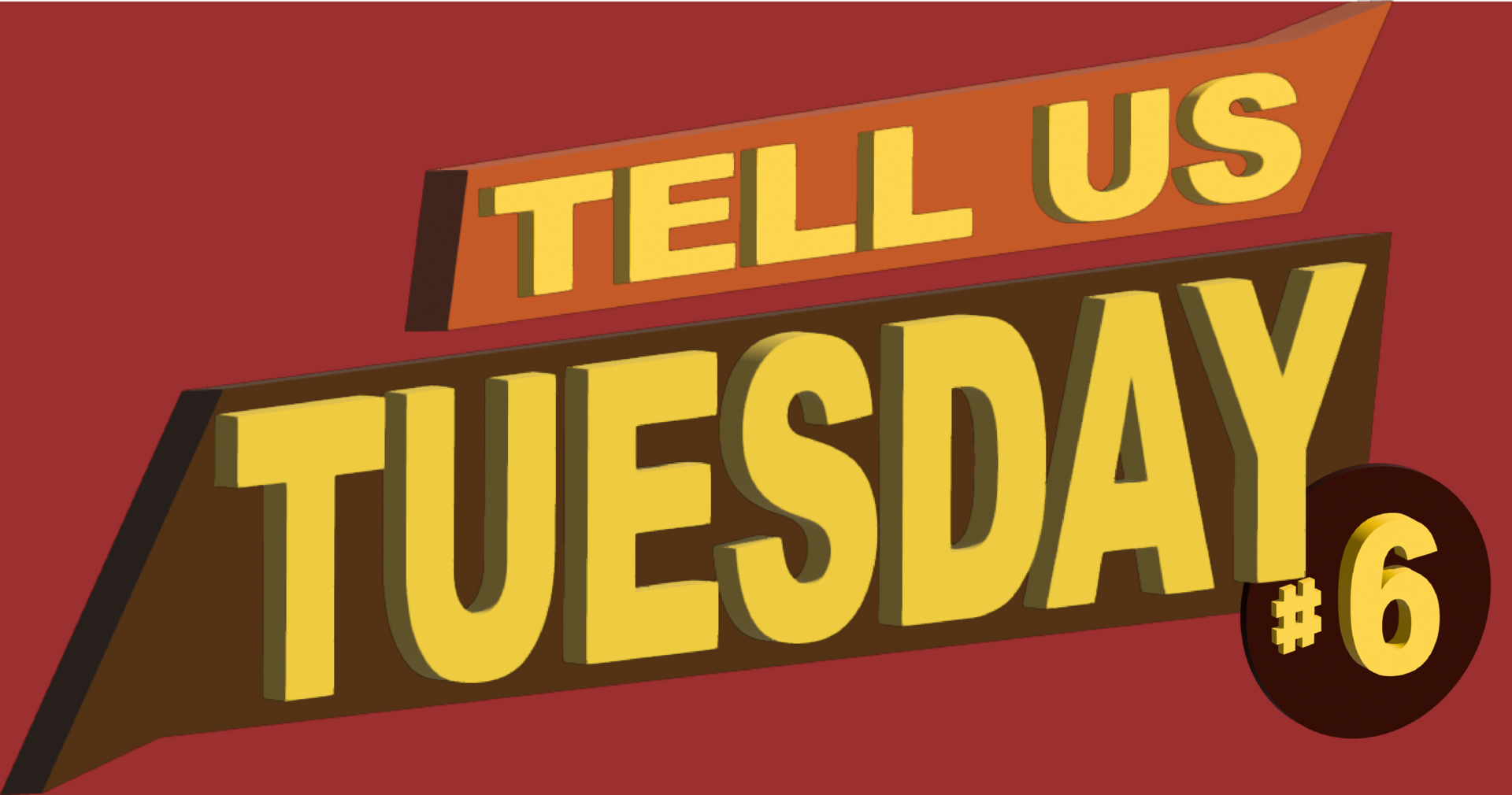 Tell us Tuesday #6