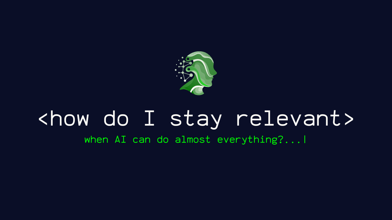 Issue #8: How to Stay Relevant in a World You Can't Predict