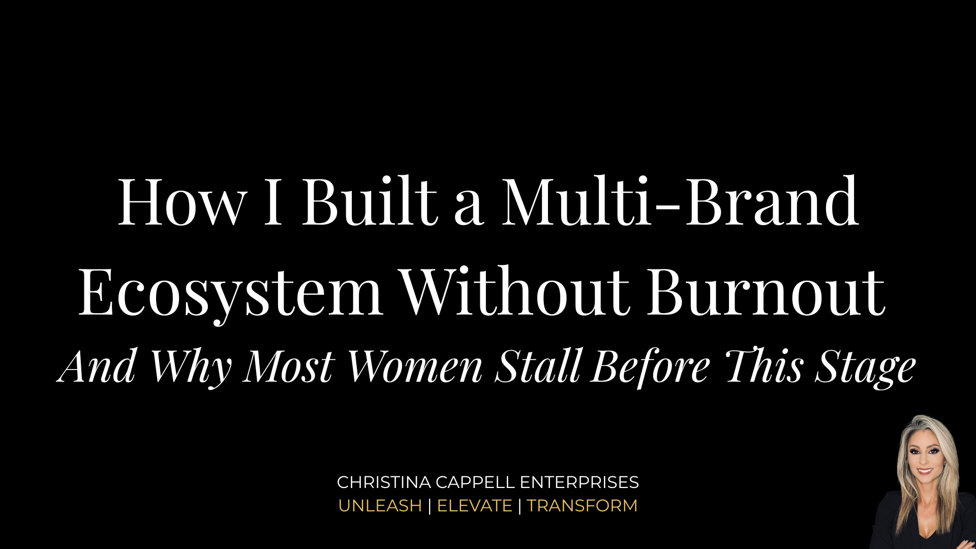 How I Built a Multi-Brand Ecosystem Without Burnout - And Why Most Women Stall Before This Stage