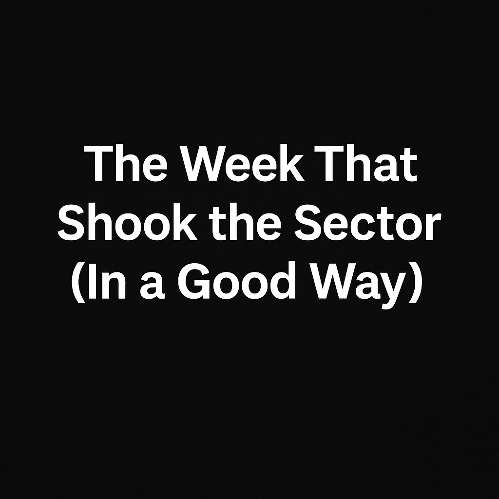 🌈 THE WEEK THAT SHOOK THE SECTOR (IN A GOOD WAY)