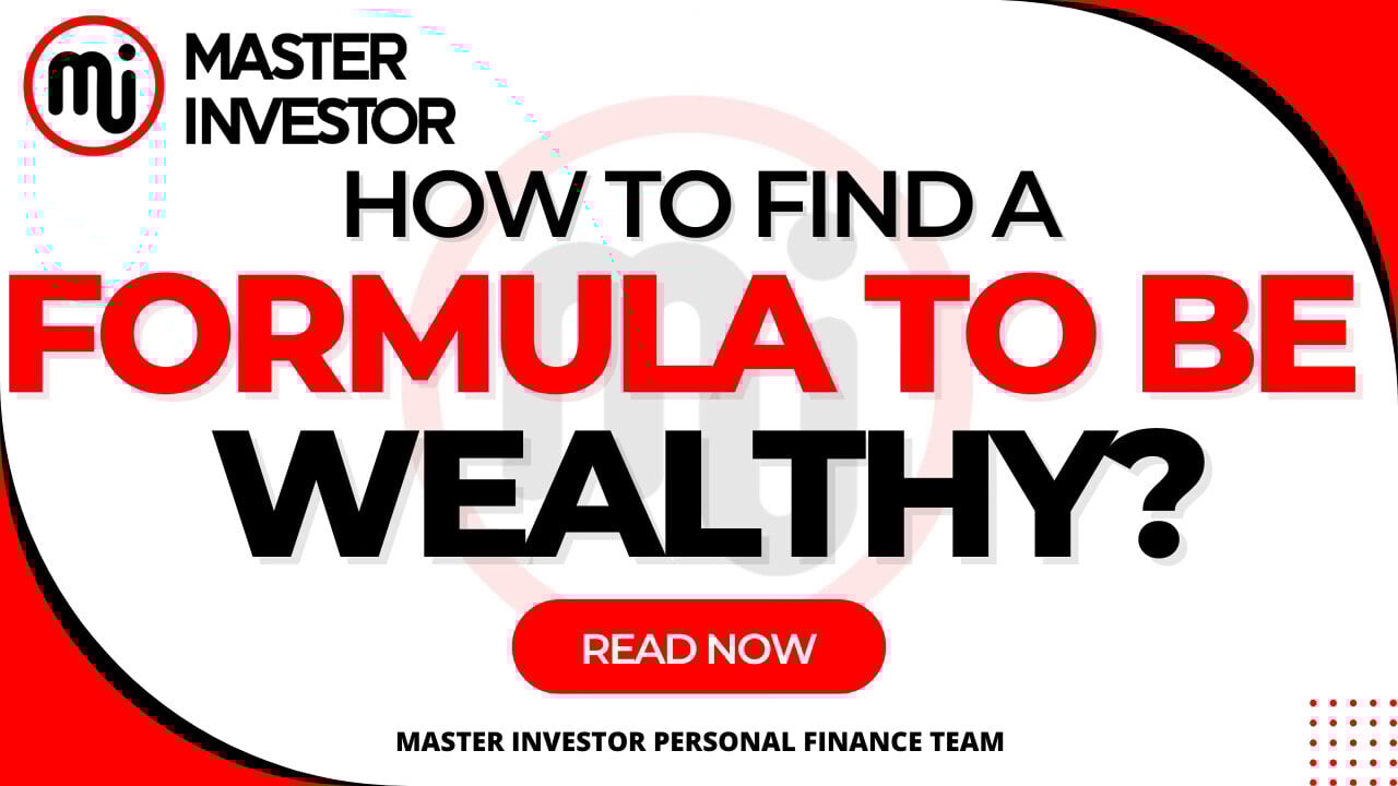 How To Find A Formula To Be Wealthy?