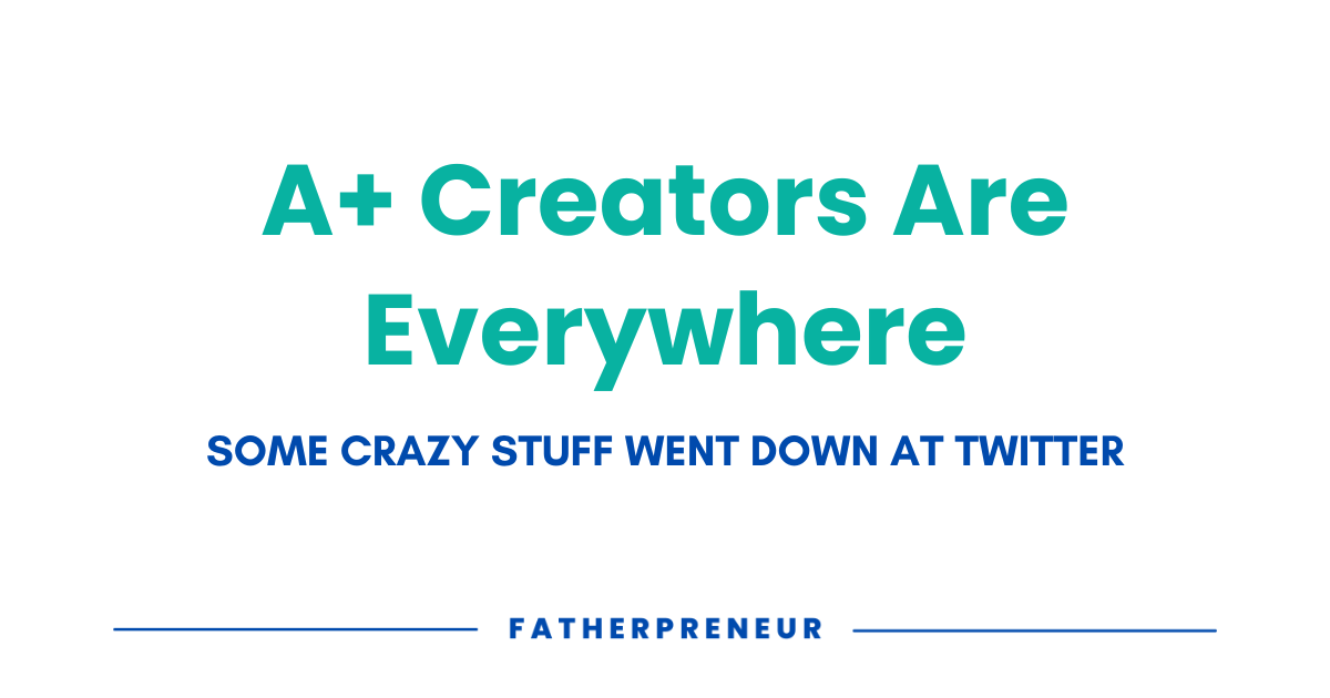 A+ Creators Are Everywhere