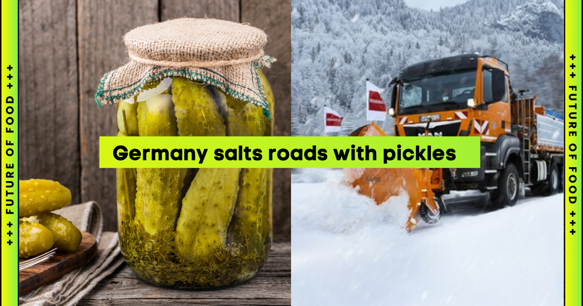Germany salts roads with pickles 🥒