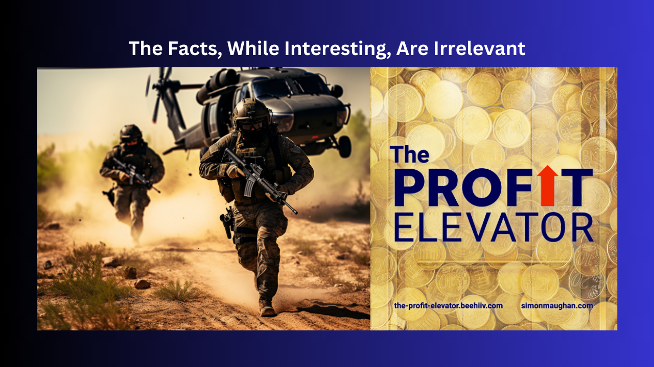 The Facts, While Interesting, Are Irrelevant