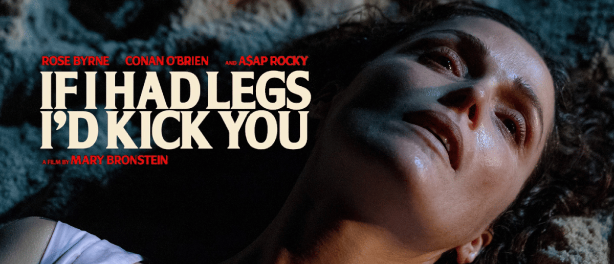 If I Had Legs I’d Kick You Review