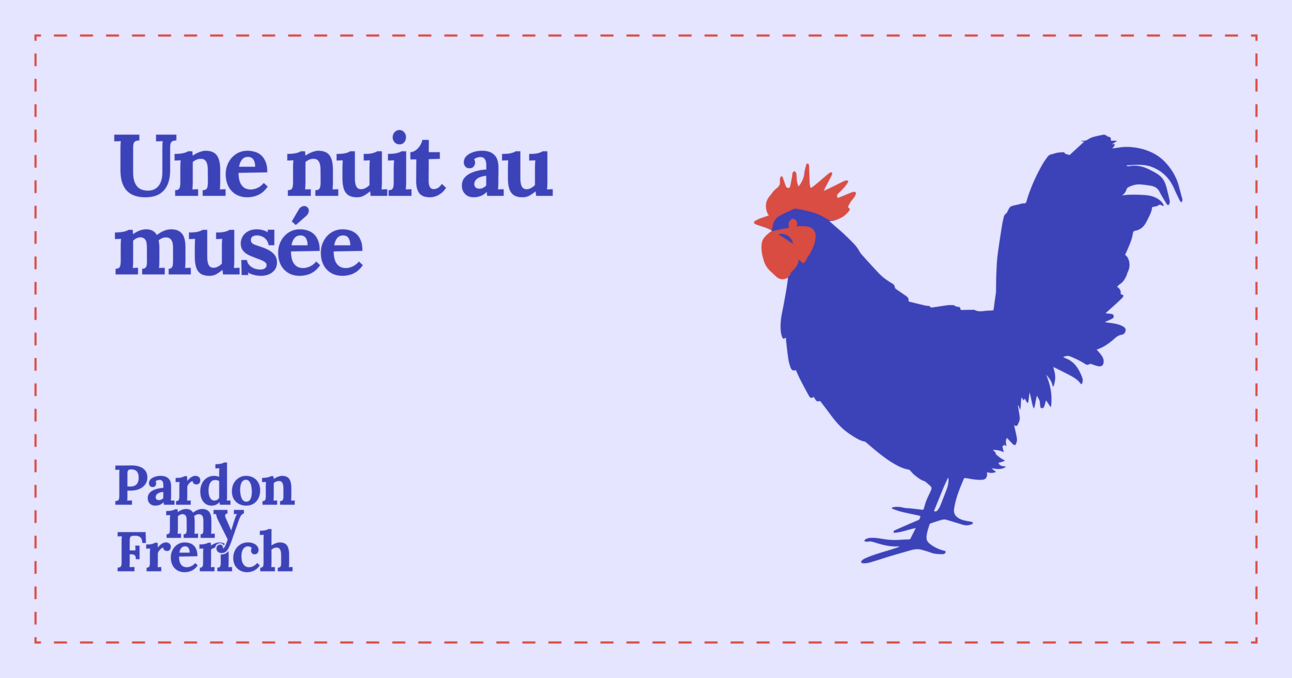 🐓 Une nuit au musée