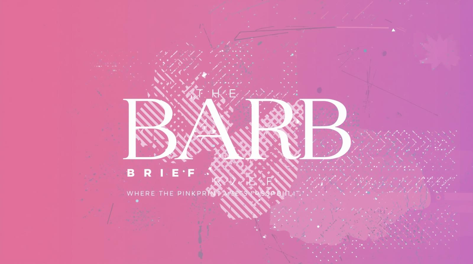 💌 The Barb Brief: Where The PinkPrint Meets Possibility