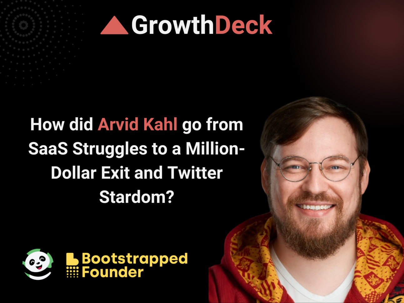 How did Arvid Kahl go from SaaS Struggles to a Million-Dollar Exit and Twitter Stardom?