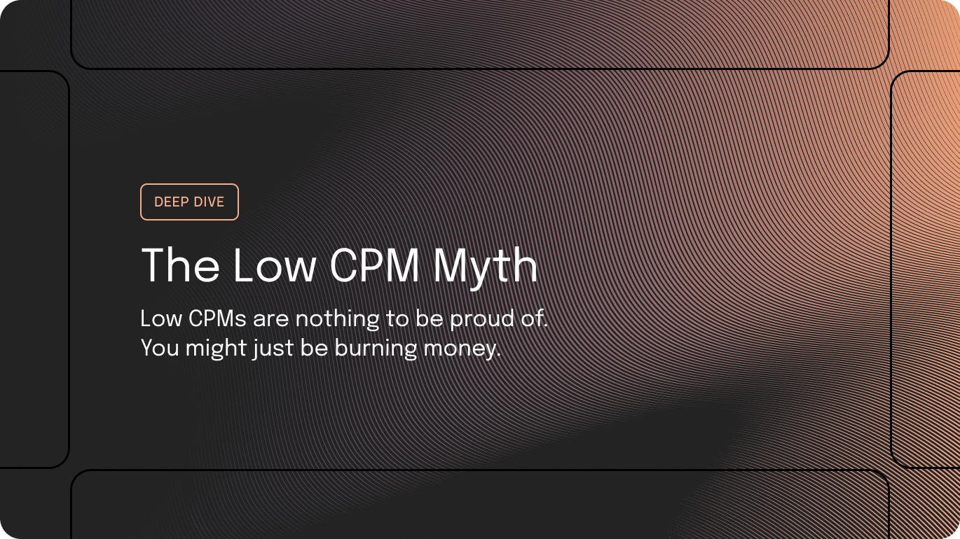 The Low CPM Myth