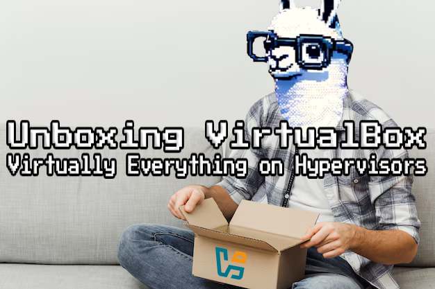 Unboxing VirtualBox: Virtually Everything on Hypervisors