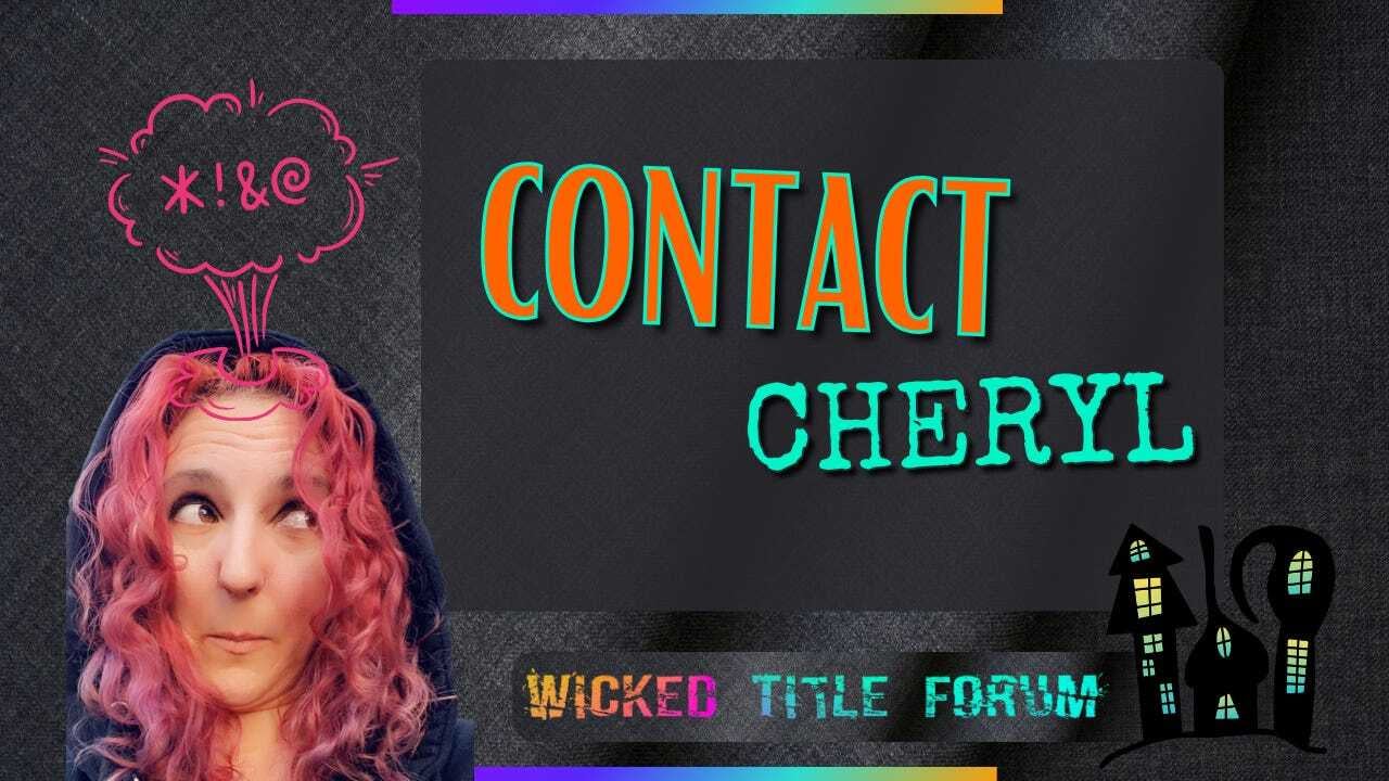 Contact the Wicked Title Forum