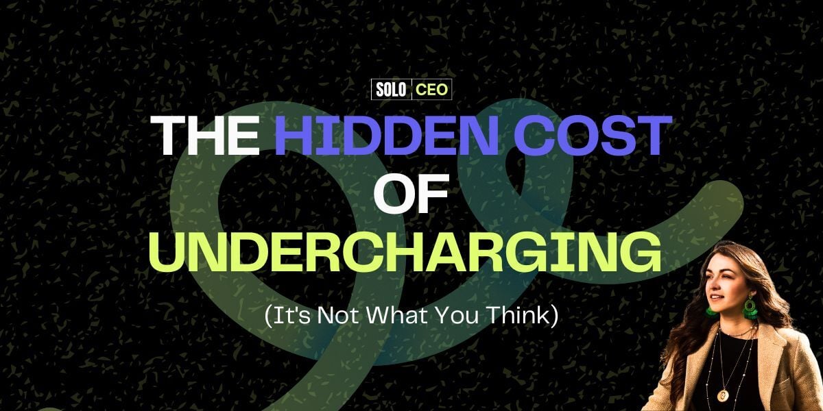 The Hidden Cost of Undercharging (It's Not What You Think)