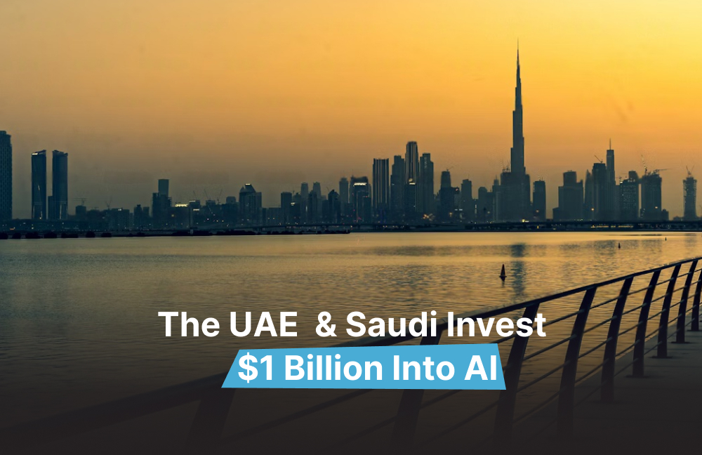⚡The UAE & Saudi Invest $1 Billion Into AI