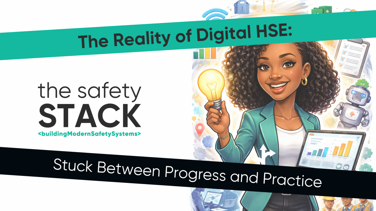 The Reality of Digital HSE: Stuck Between Progress and Practice