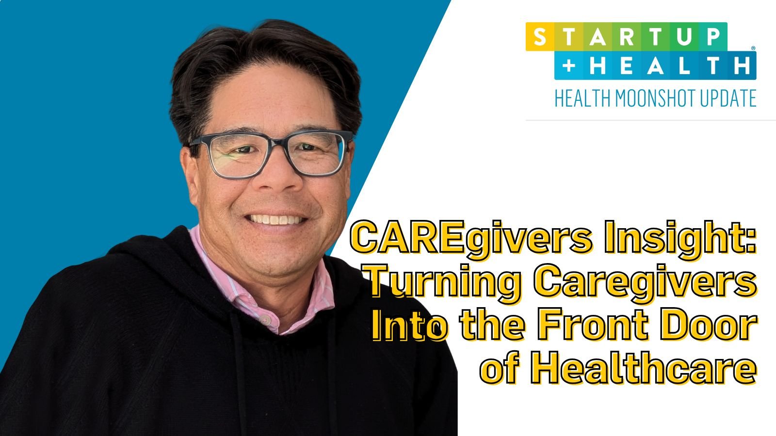 Caregivers as the Front Door: A Health Moonshot Update with CAREgivers Insight