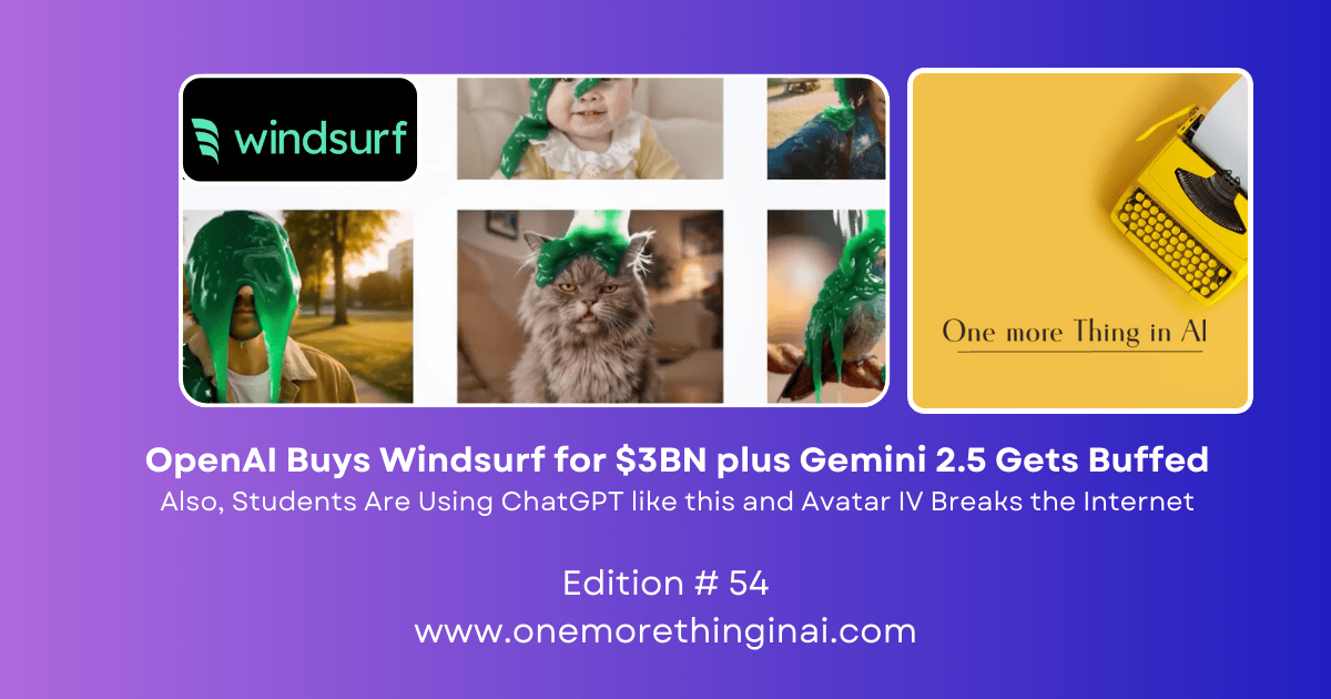 💥 OpenAI Buys Windsurf for $3BN plus Gemini 2.5 Gets Buffed