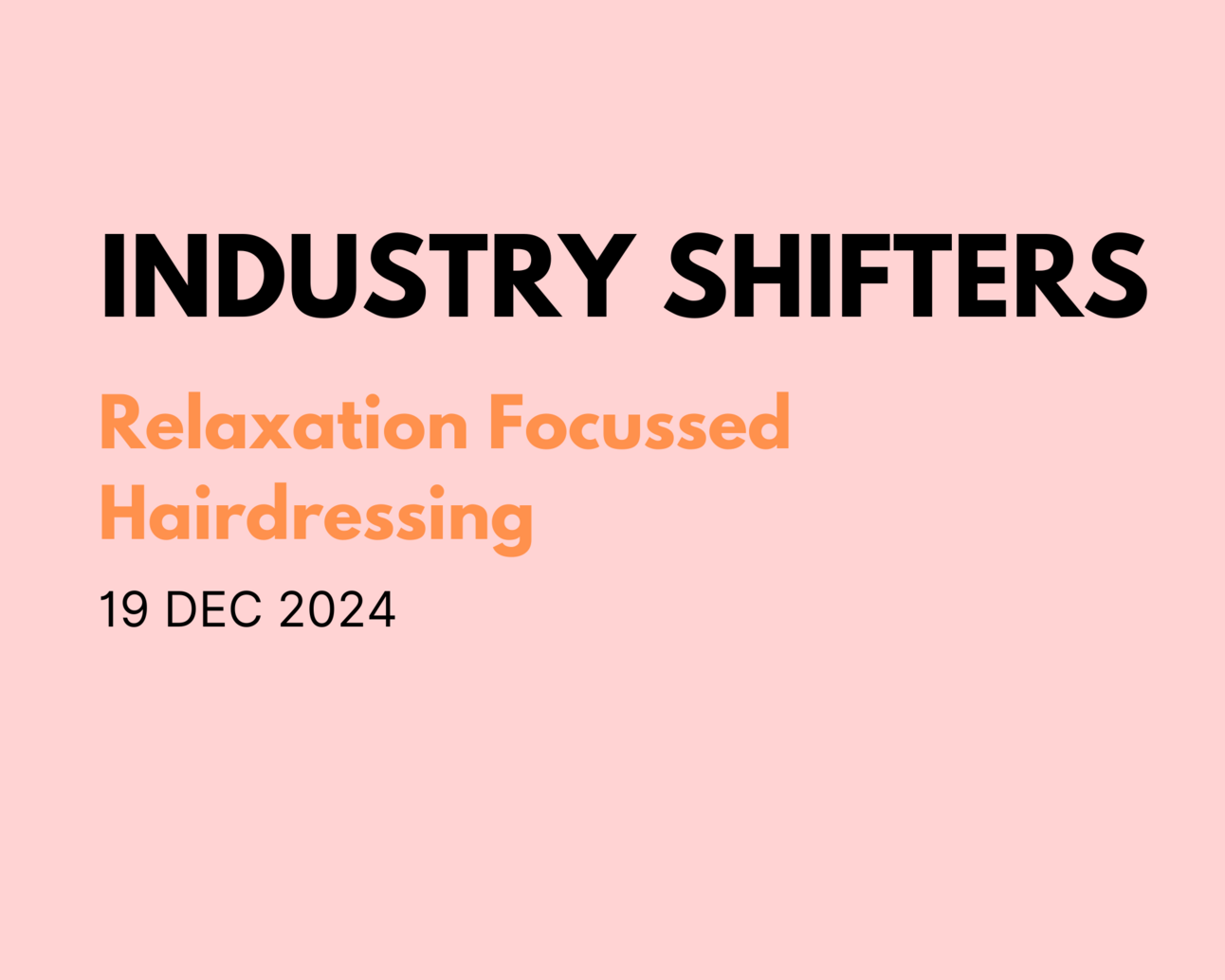 Relaxation Focussed Hairdressing