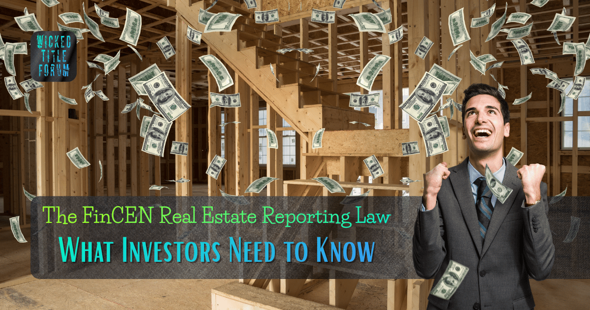 🐐 The FinCEN Real Estate Reporting Rule: What Real Estate Investors Actually Need to Know (Before Your Next Closing)
