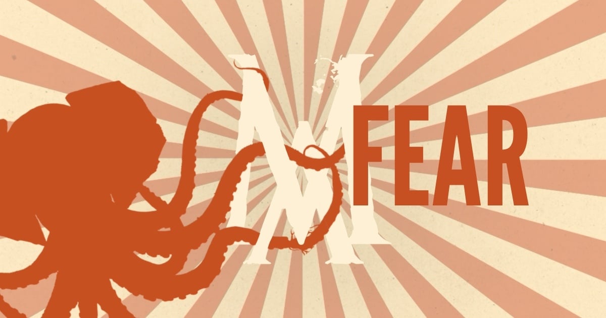 🐙 MAD Alex Presents: Fear, by David R. Solomon