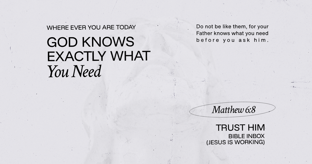 God Knows What You Need (trust this)