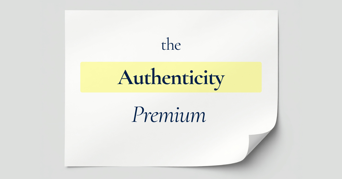The Authenticity Premium