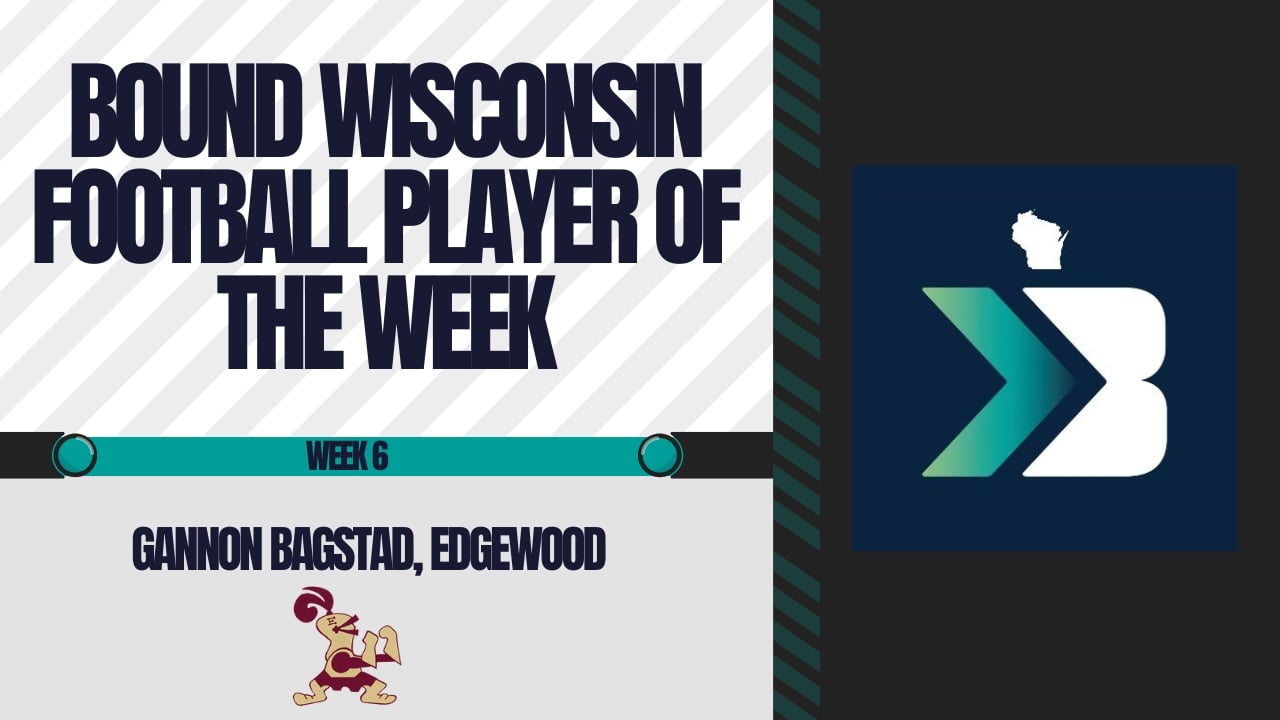 Week 6 Bound Wisconsin Football Player of the Week: Gannon Bagstad, Edgewood