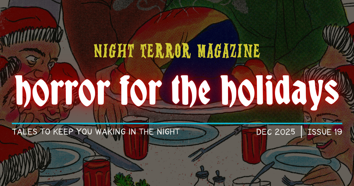NIGHT TERROR MAGAZINE: Issue 19, Out Now!