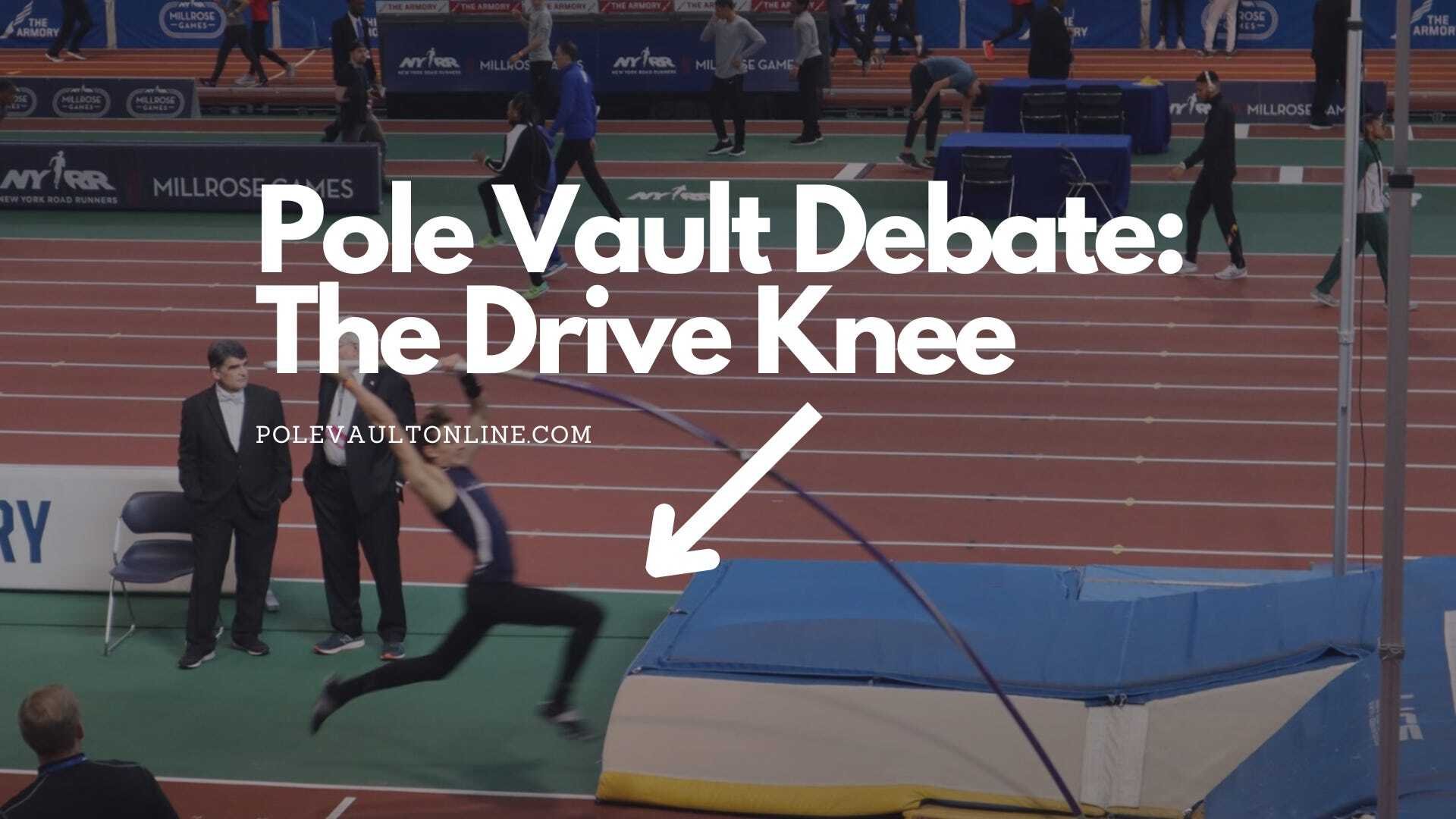Pole Vault Debate: Do you need a good drive knee? 
