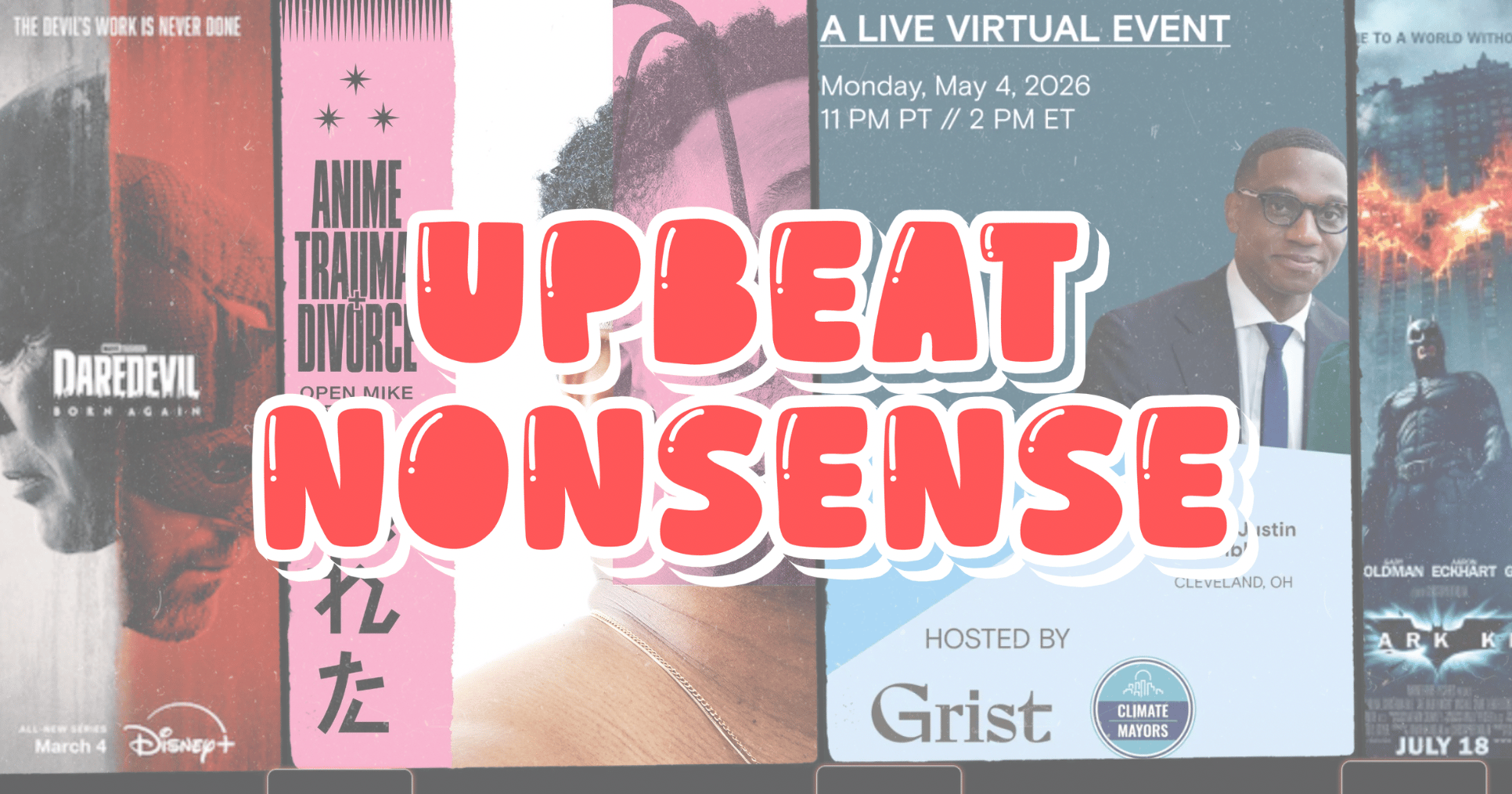 Upbeat Nonsense #19: Daredevil, Dark Knight and data centers