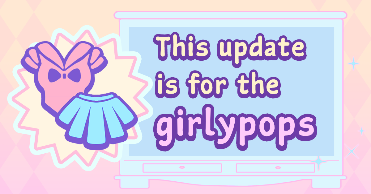 🍭You can now play dress-up in Pretty Sweet! + Playtest news