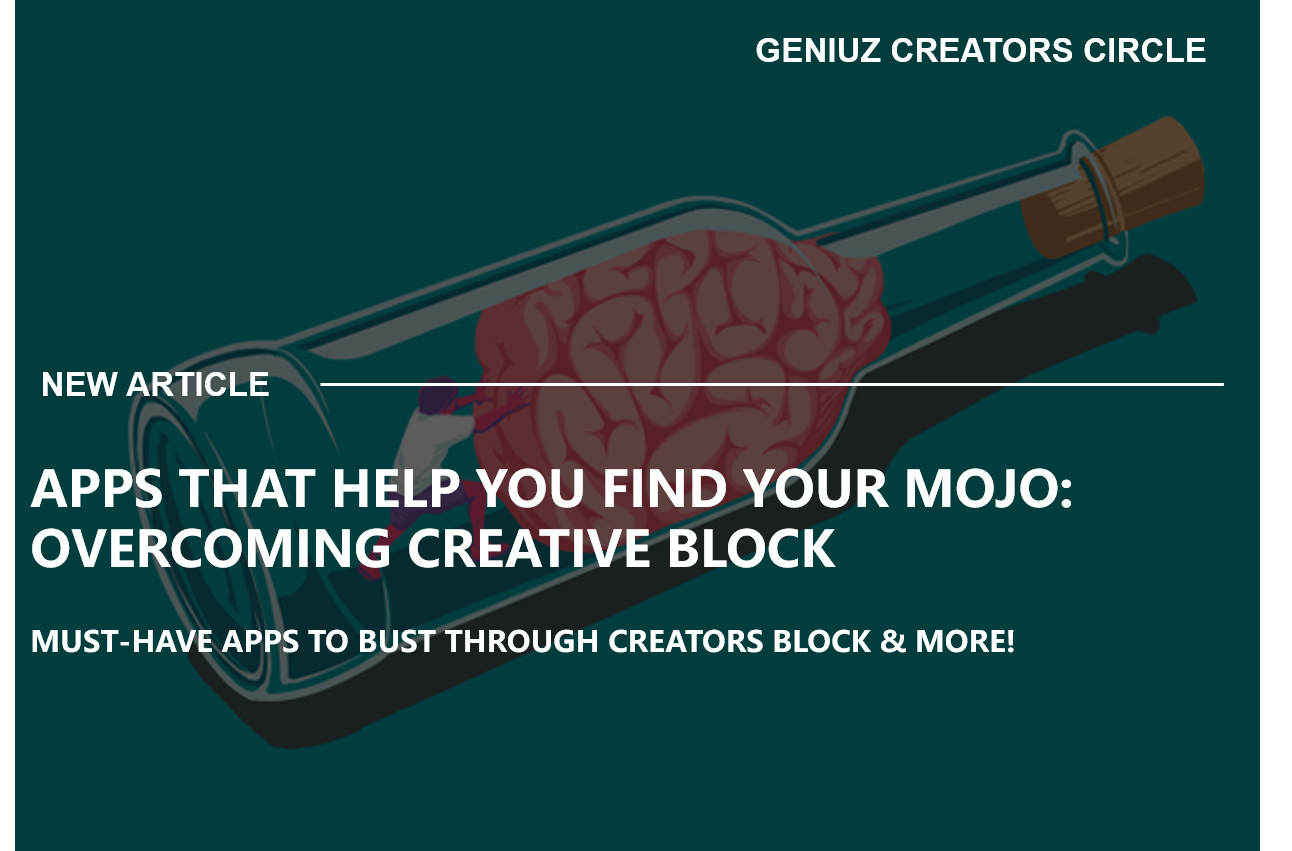 Apps That Help You Find Your Mojo: Overcoming Creative Block