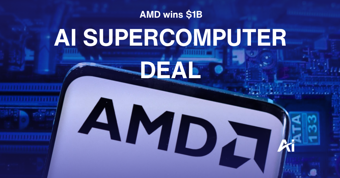 🤝 AMD wins $1B AI supercomputer agreement