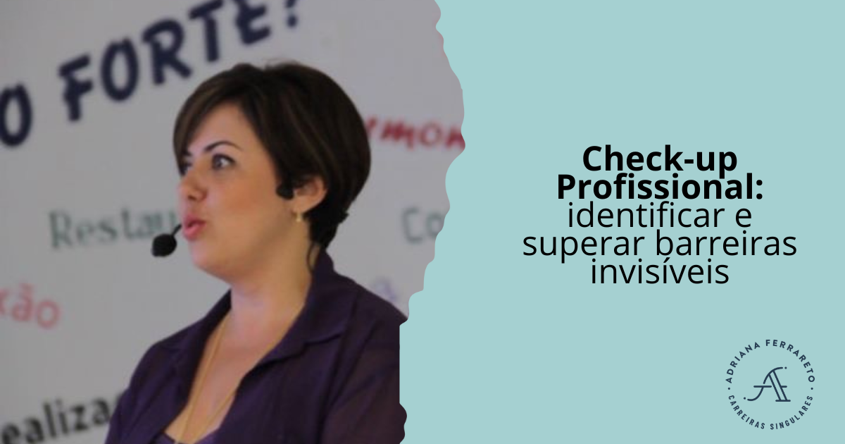 Check-up Profissional: Identificar e Superar Barreiras Invisíveis