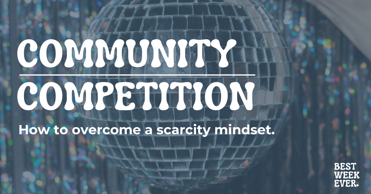 Issue #08: How to overcome a scarcity mindset