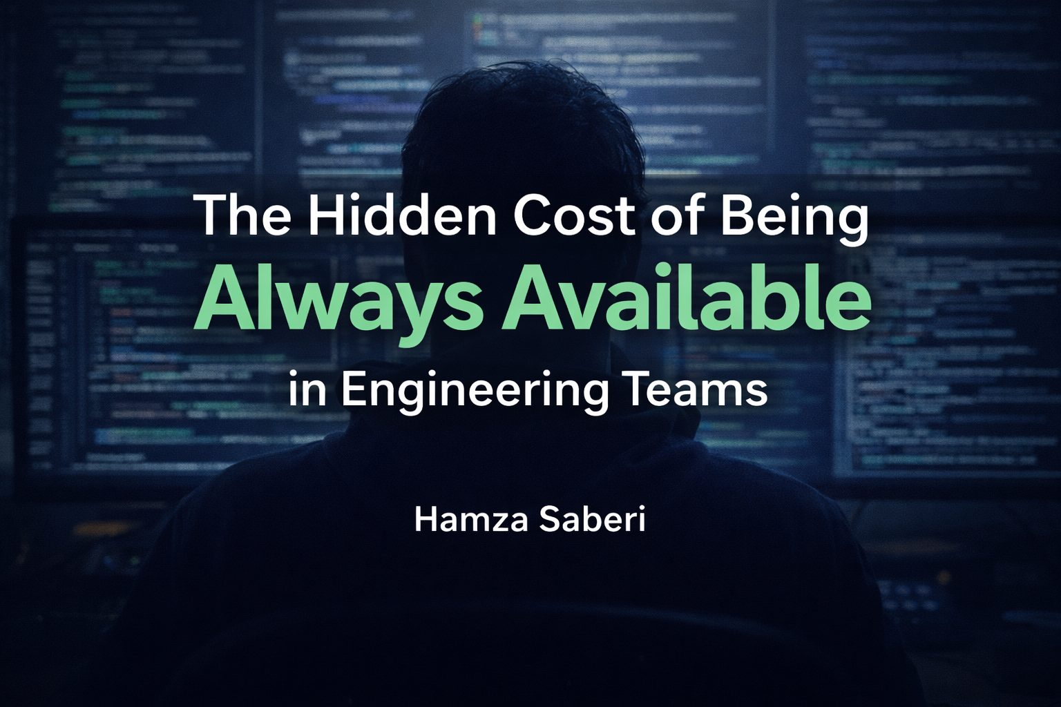 The Hidden Cost of Being “Always Available” in Engineering Teams