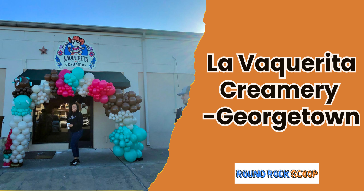 From-Scratch Sweet Treats – La Vaquerita Creamery, Georgetown