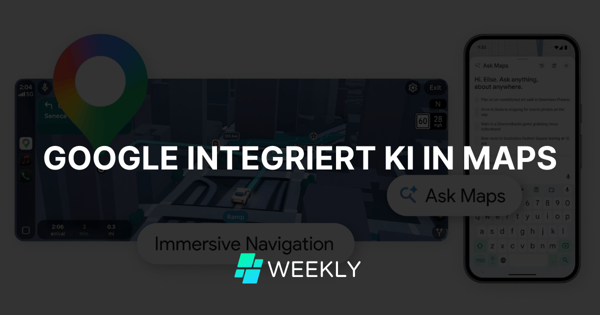 🛣️ Google integriert KI in Maps