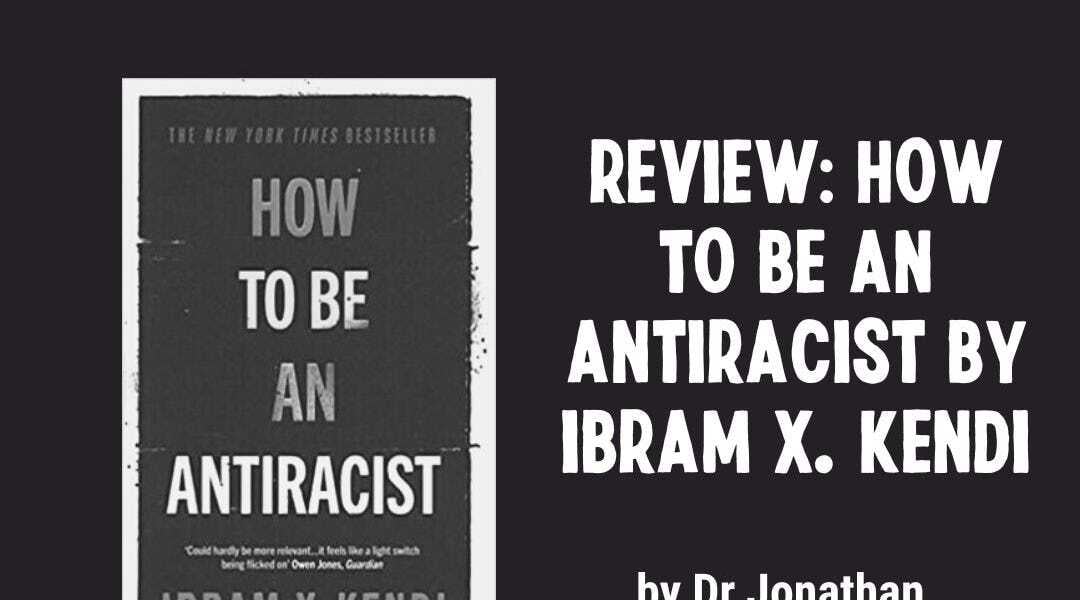 Review: How to be an Antiracist by Ibram X. Kendi