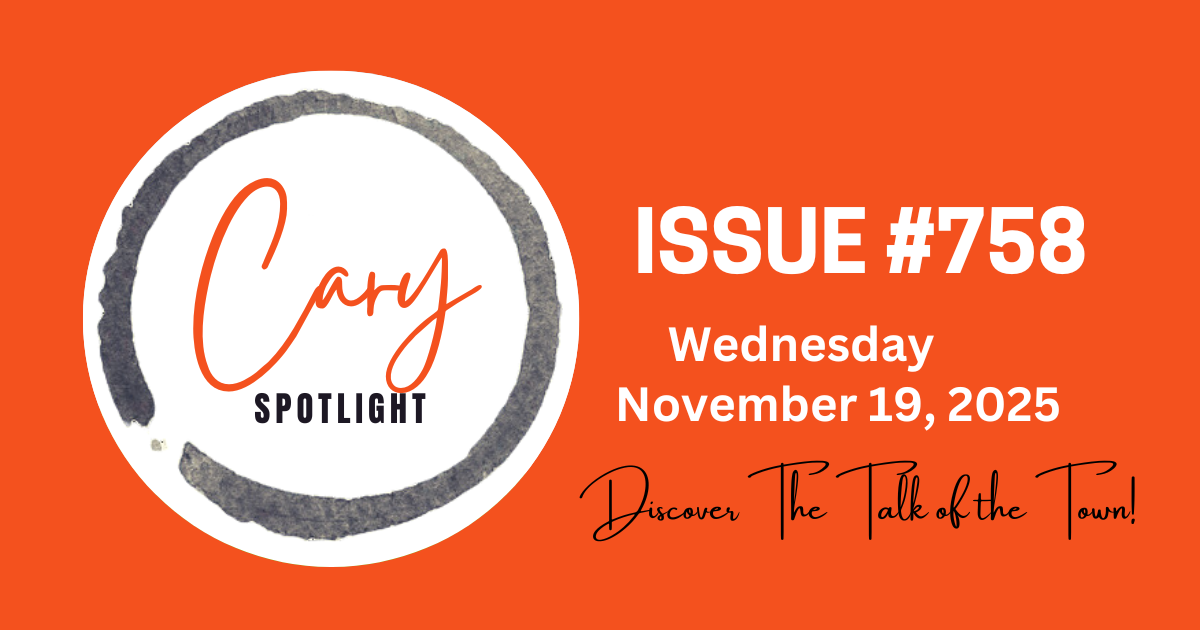 Cary Spotlight | Issue #758