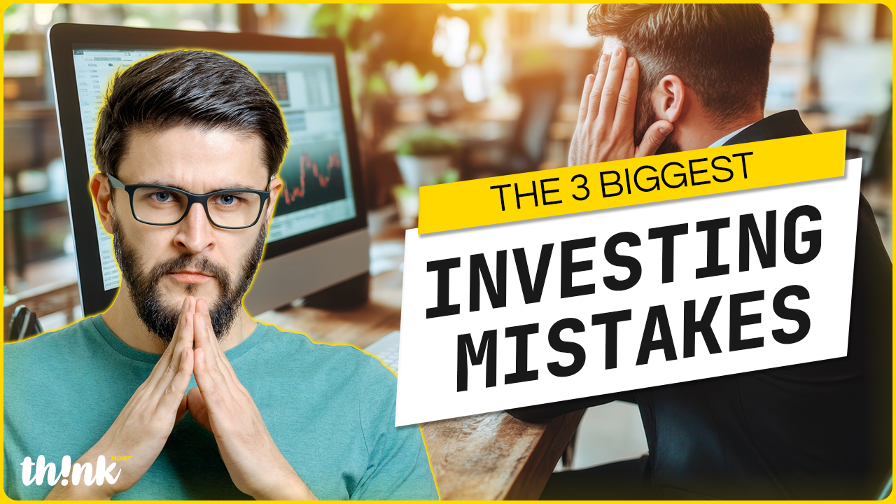 The 3 Biggest Investing Mistakes