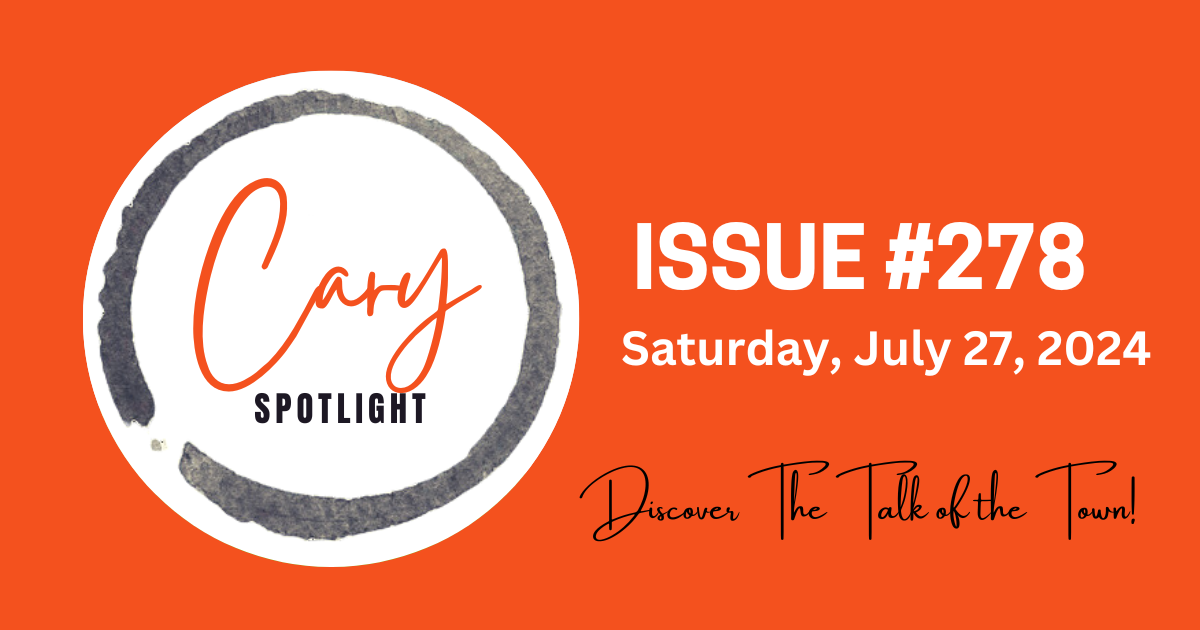 Cary Spotlight | Issue #278