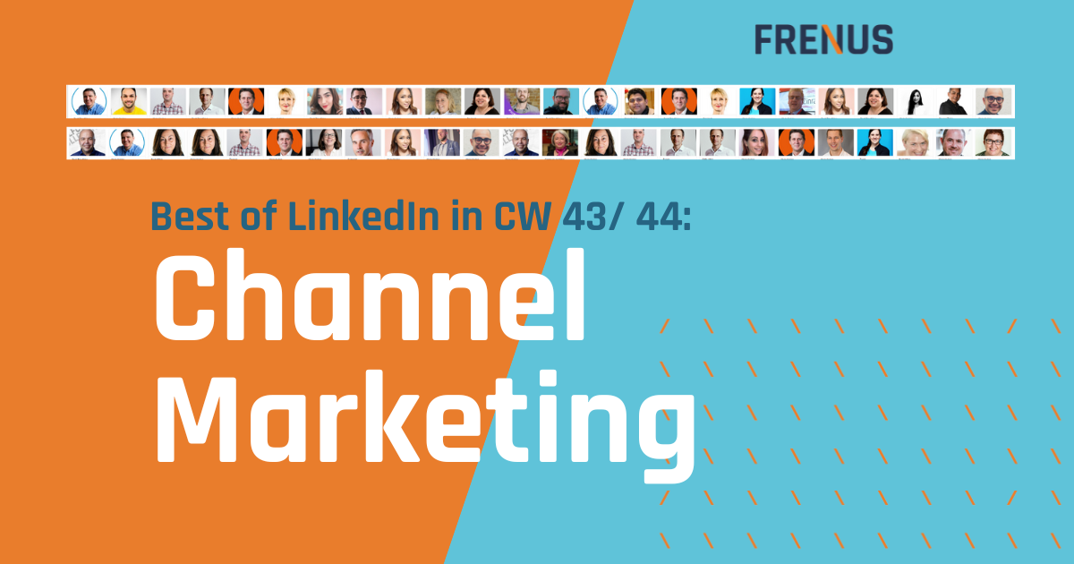 Best of LinkedIn: Channel Marketing CW 43/ 44