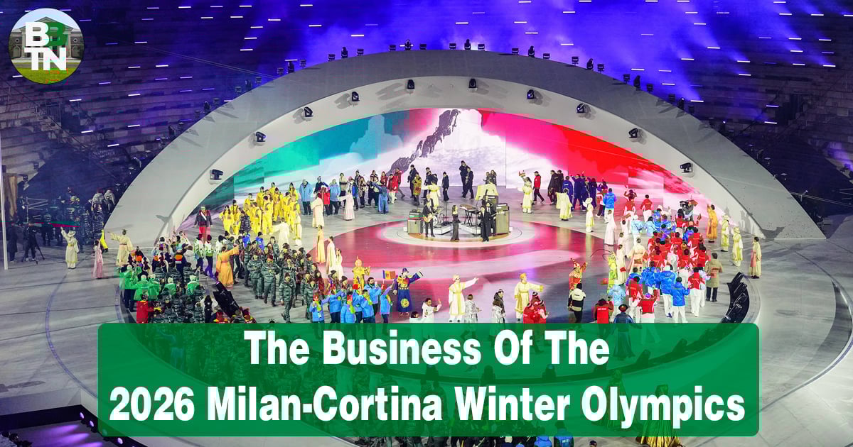 🥇 The Business Of The 2026 Milan-Cortina Winter Olympics
