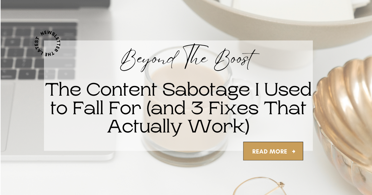 The Content Sabotage I Used to Fall For (and 3 Fixes That Actually Work)