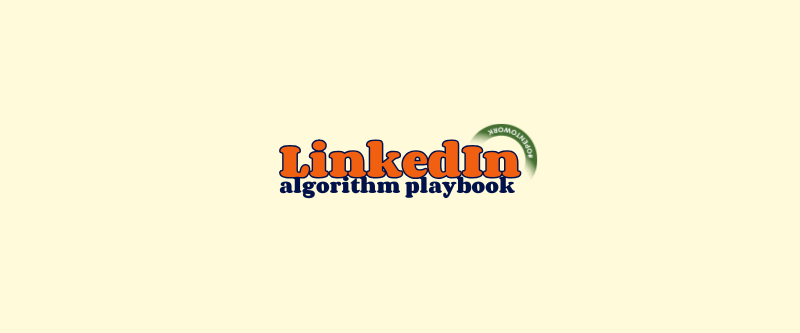 The 2026 LinkedIn Algorithm Playbook