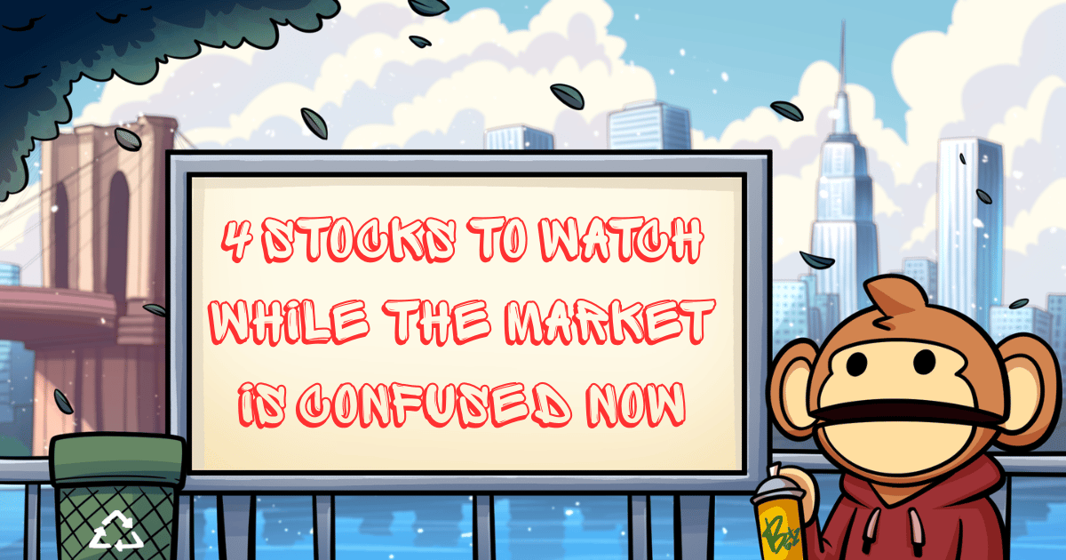 4 Stocks to Watch in this Crazy Market