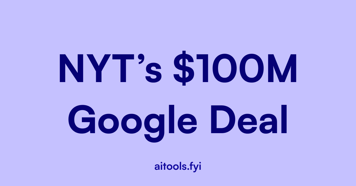 NYT's $100M Google Deal: Why OpenAI & Microsoft Didn't Make the Cut!