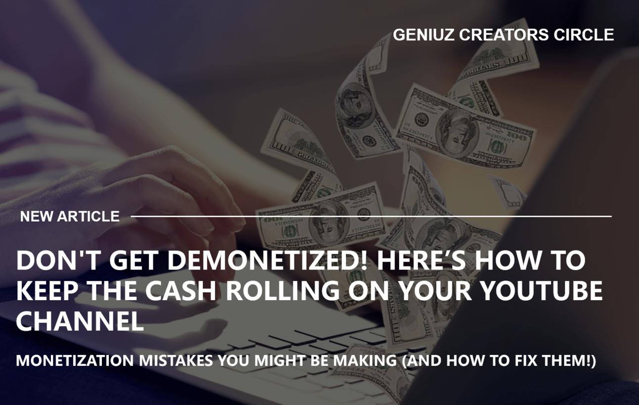 Don't Get Demonetized! Here’s How to Keep the Cash Rolling on Your YouTube Channel